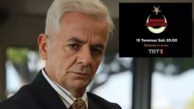 Son Sefer Filminin Tüm Detayları Belli Oldu! 15 Temmuz'da Seyirciyle Buluşacak!